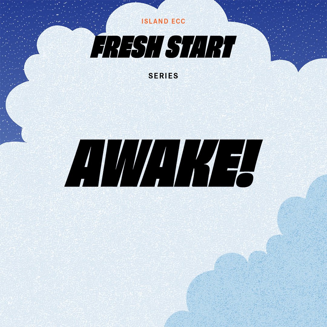 Fresh Start: Awake!