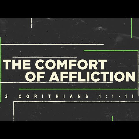 2 Corinthians . 1:1-11 “The Comfort of Affliction” episode artwork