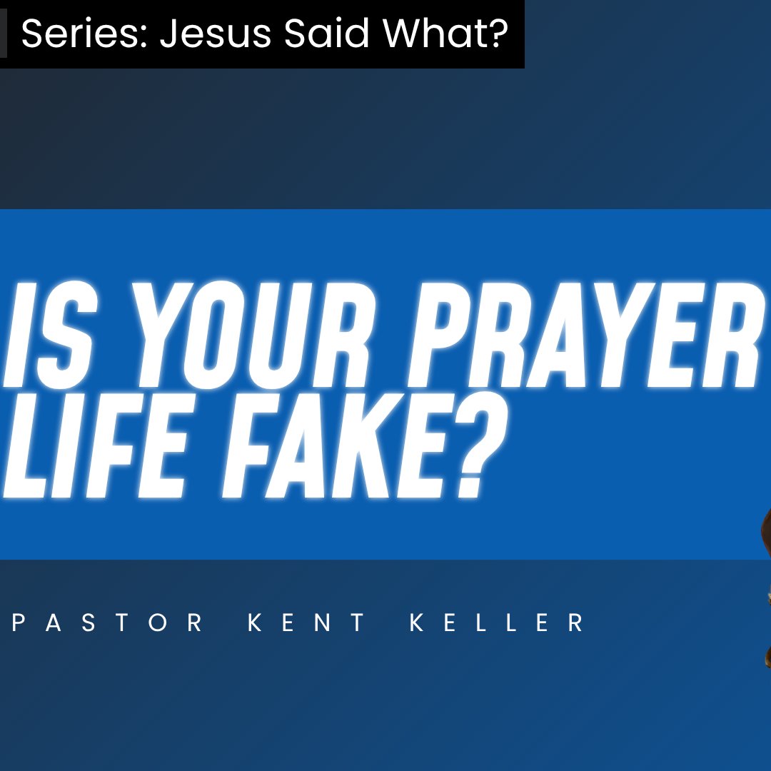 Is Your Prayer Life Fake? - Matthew 6:9-13 episode artwork