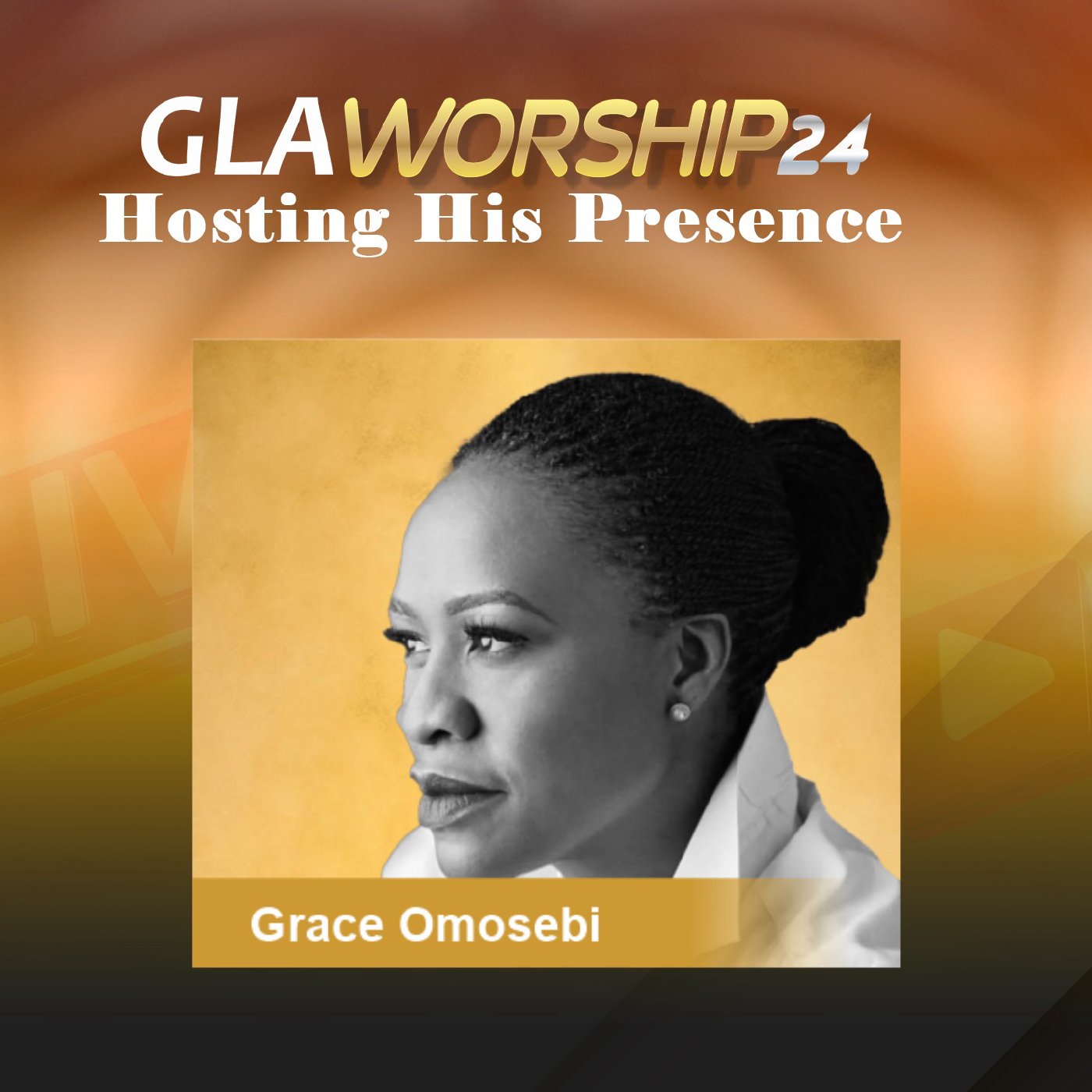 GLA Worship 24 with Grace Omosebi GLA Worship 24 with Grace Omosebi