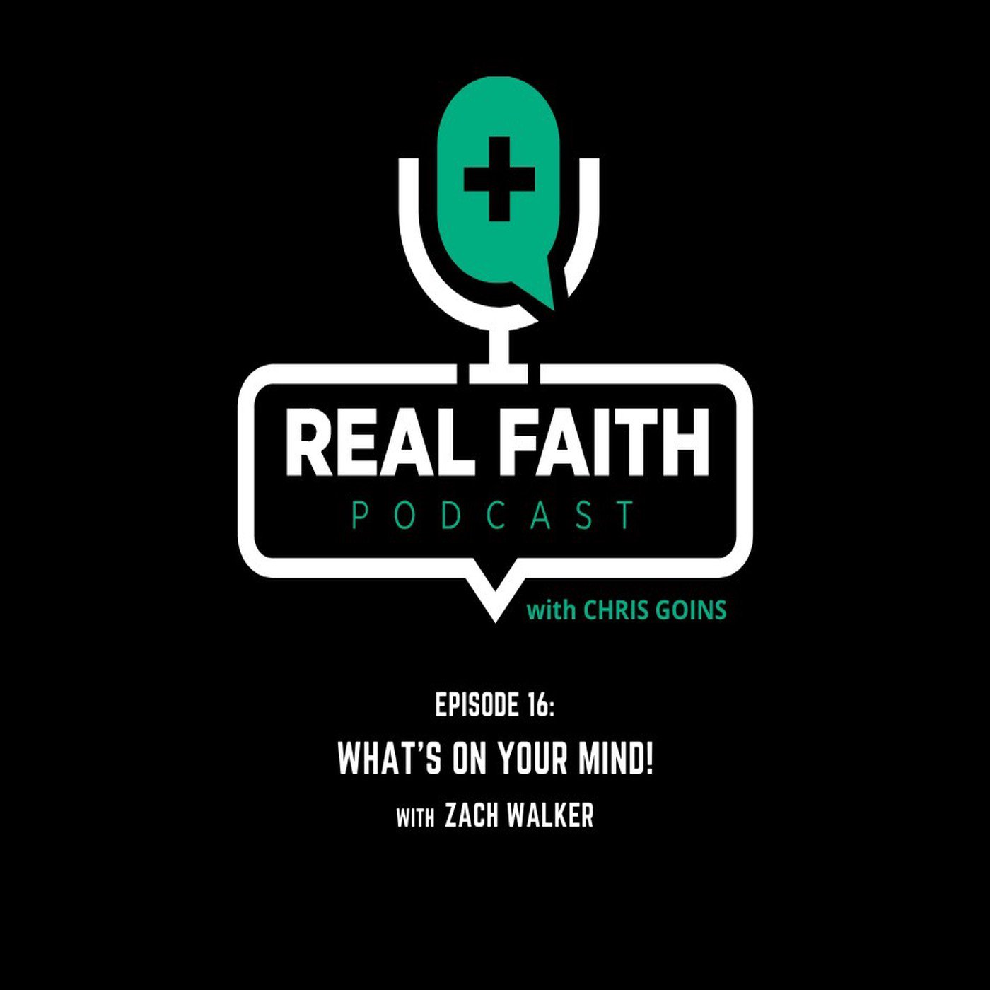 The REAL FAITH Podcast With Chris Goins