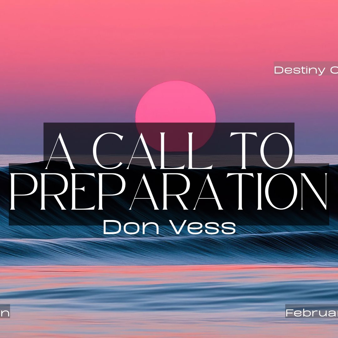 "A Call to Preparation" w/ Don Vess - Sunday Service February 15, 2026 episode artwork