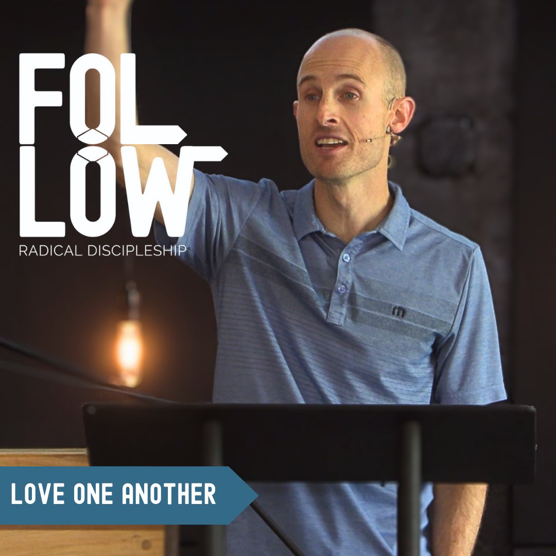 Love One Another | Follow | Week 6 | John 13:34-35 | Tyler Wilson | 9.15.24 episode artwork