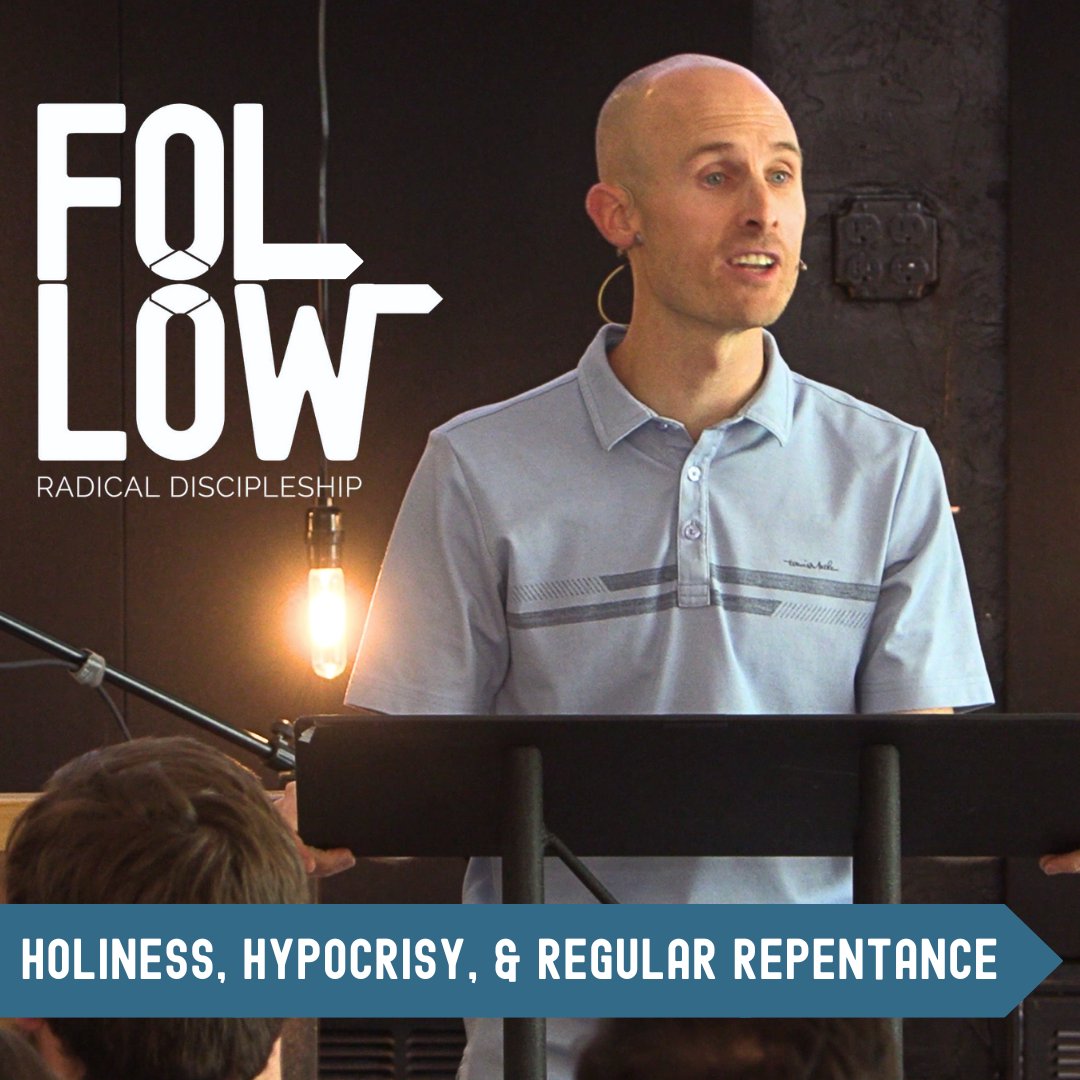 Holiness, Hypocrisy, & Regular Repentance | Follow | Week 2 | Tyler Wilson | 8.18.24 episode artwork