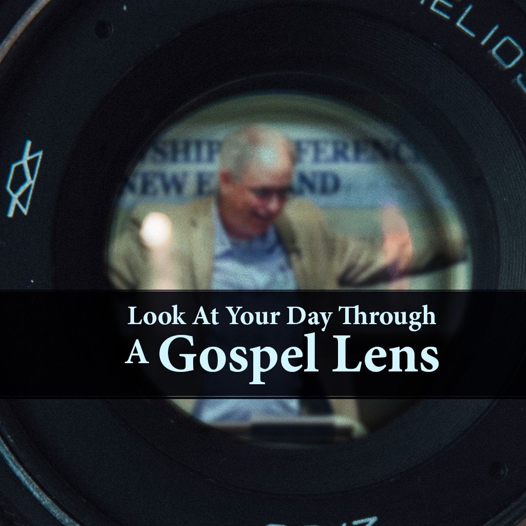 Look At Your Day Through a Gospel Lens episode artwork