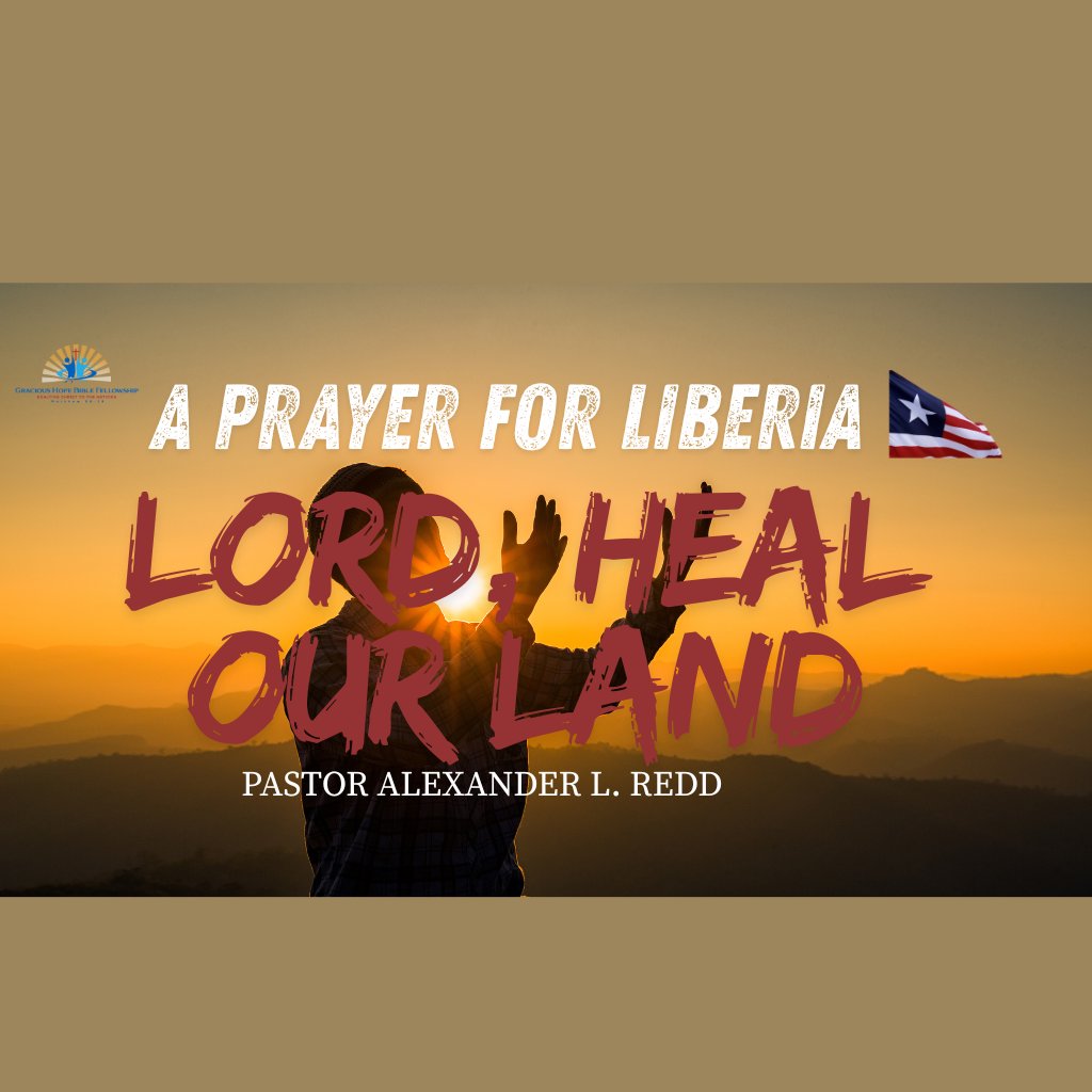Lord, Heal Our Land - Liberia (Pastor Redd)