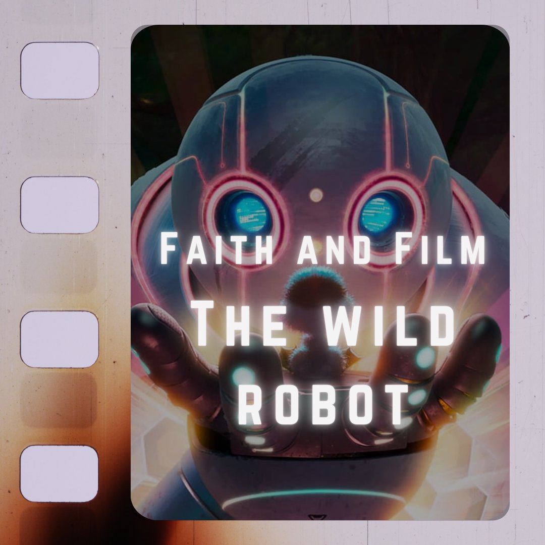 Faith and Film: The Wild Robot Faith and Film: The Wild Robot