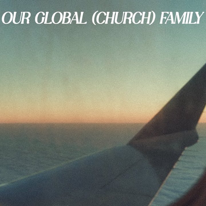Our Global (Church) Family