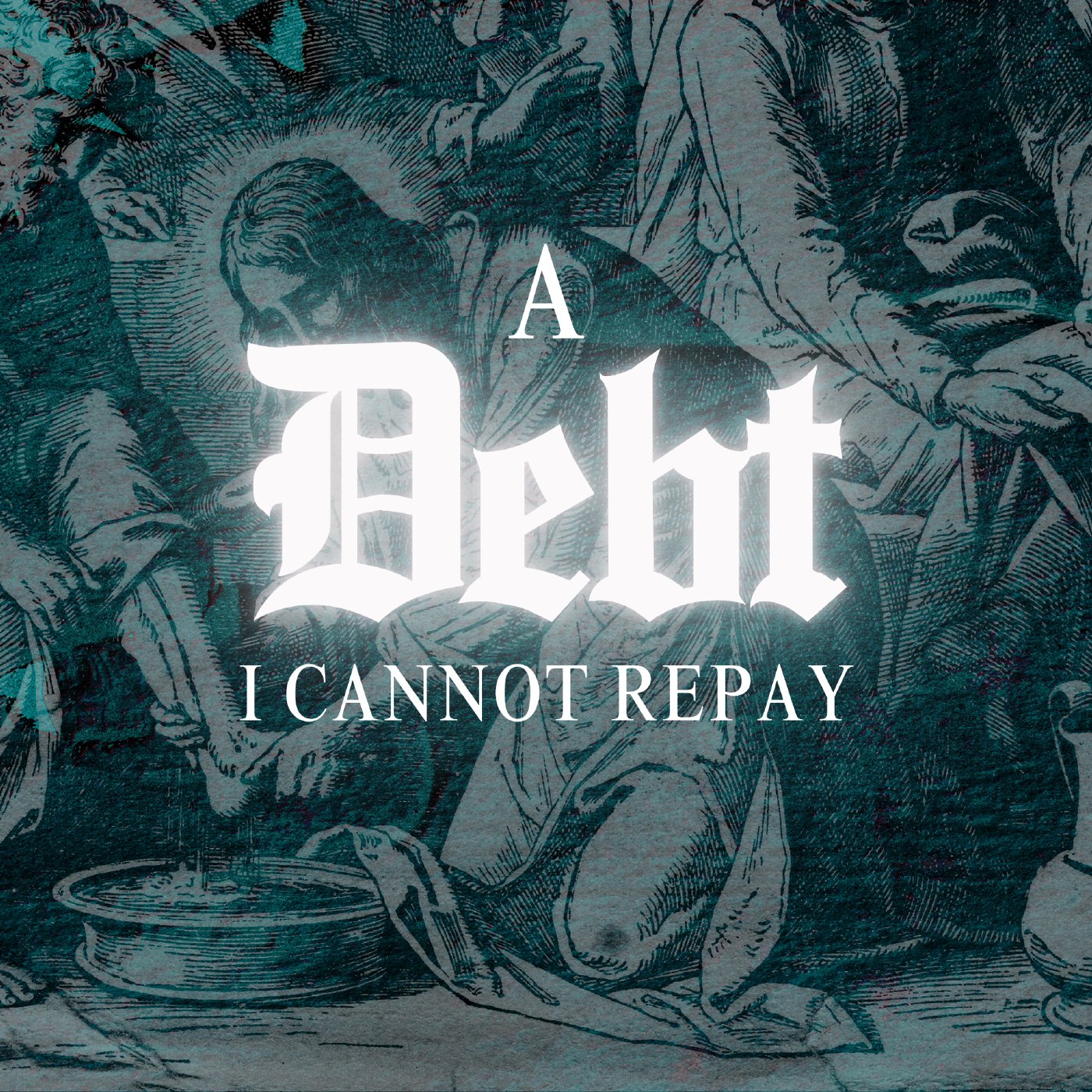 A Debt I Cannot Repay
