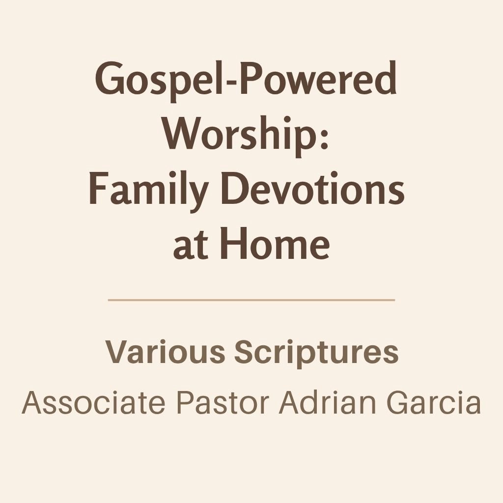 Breakout 1: Gospel-Powered Worship: Family Devotions at Home episode artwork