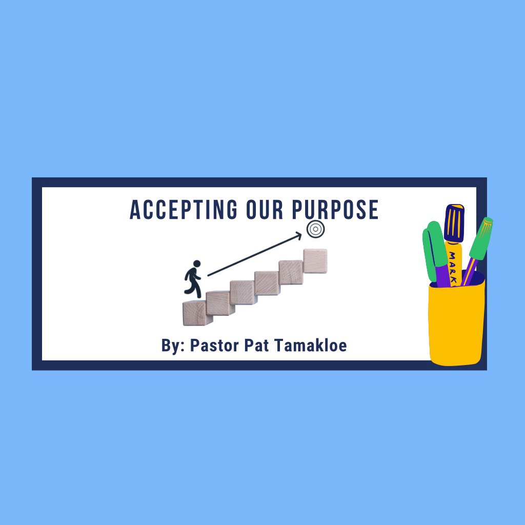 Accepting Our Purpose