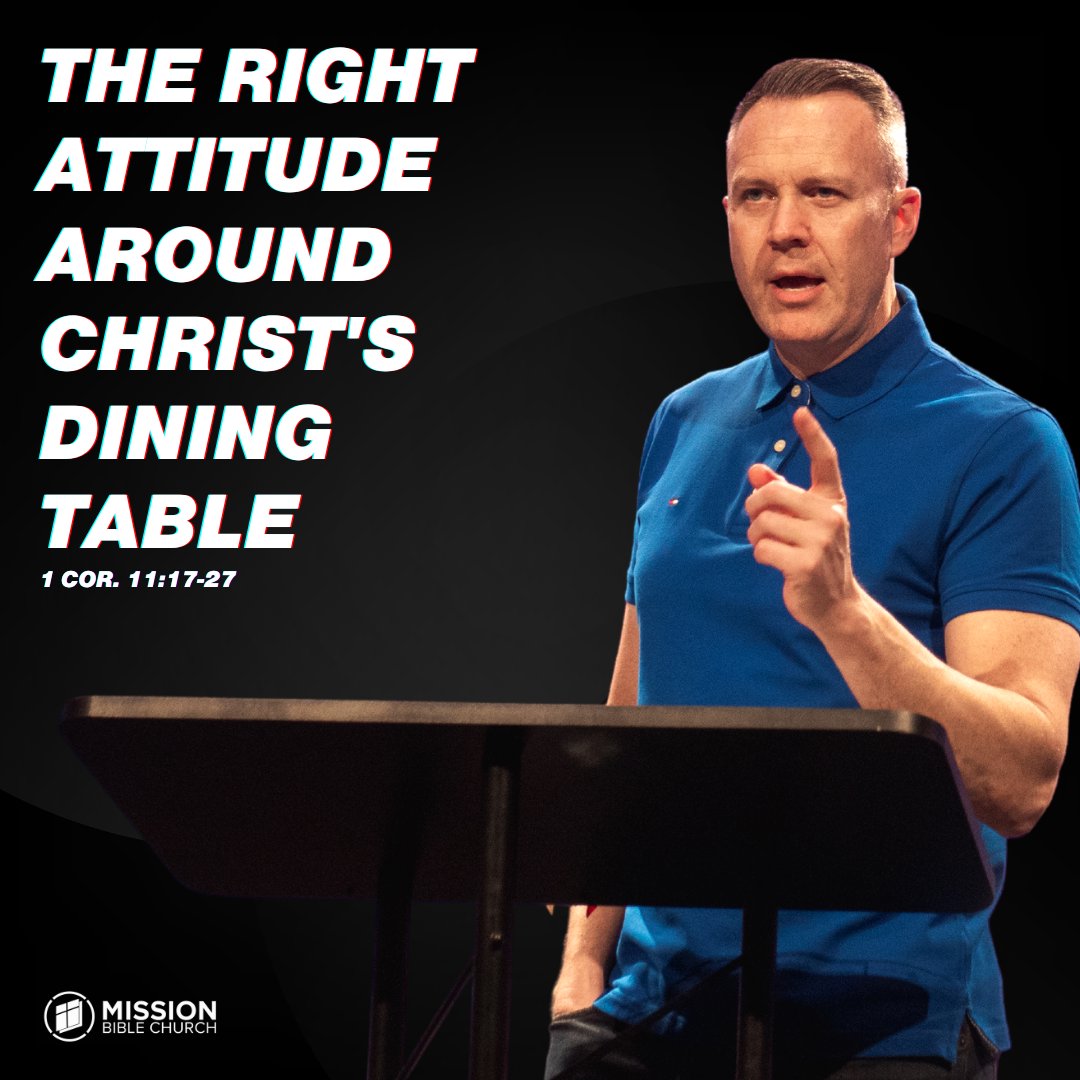 The Right Attitude Around Christ’s Dining Table