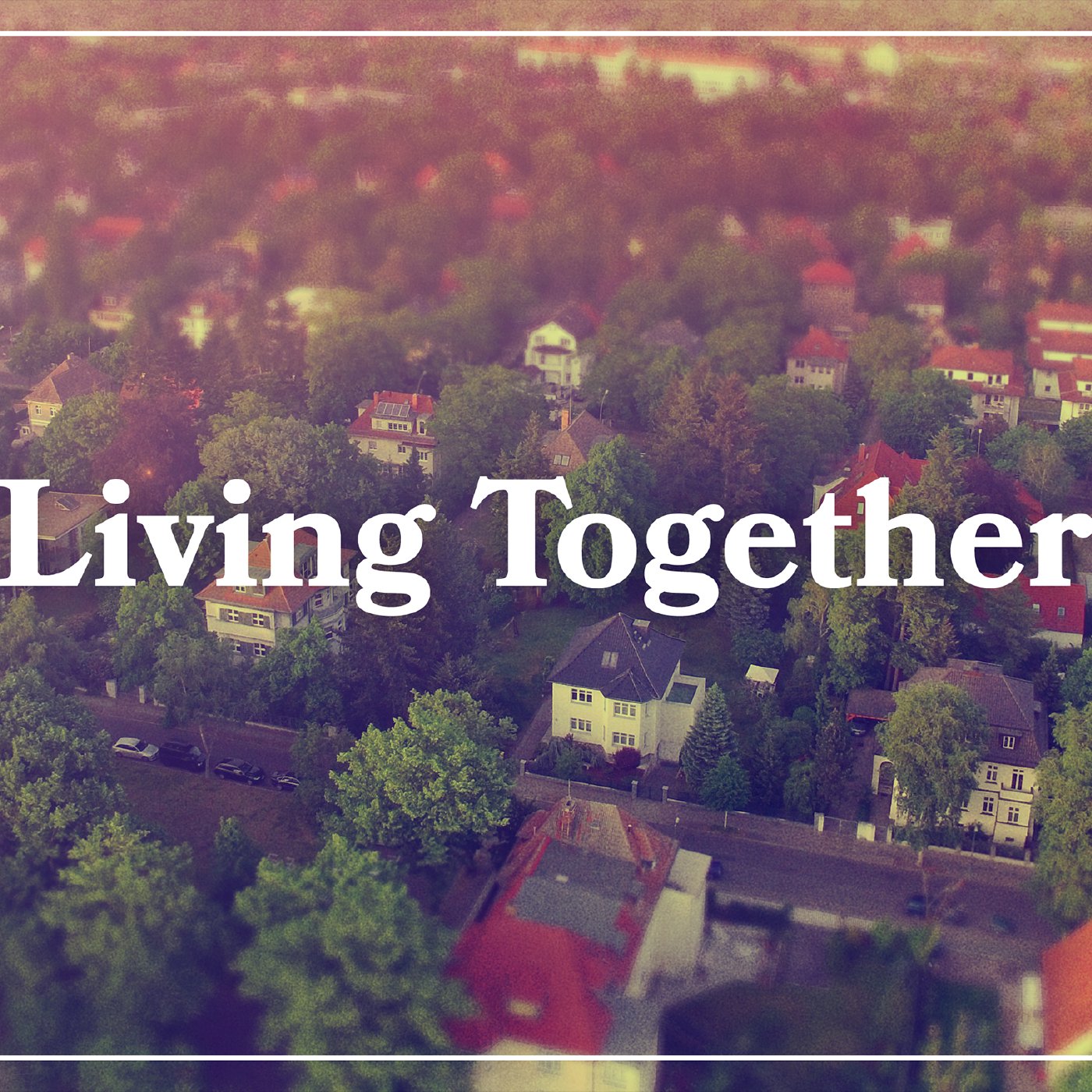 Living Together: Every Generation
