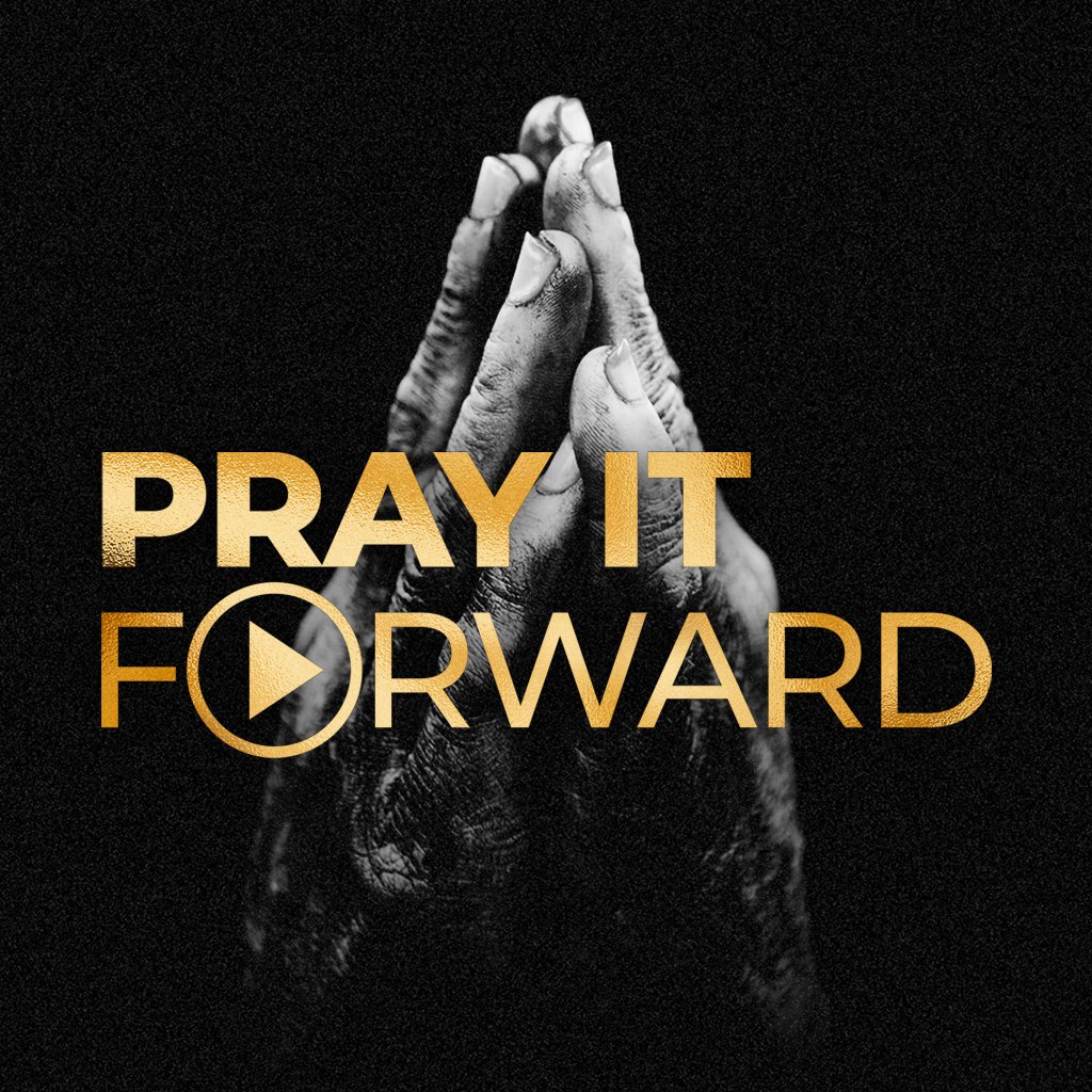 Pray It Forward - Part 2