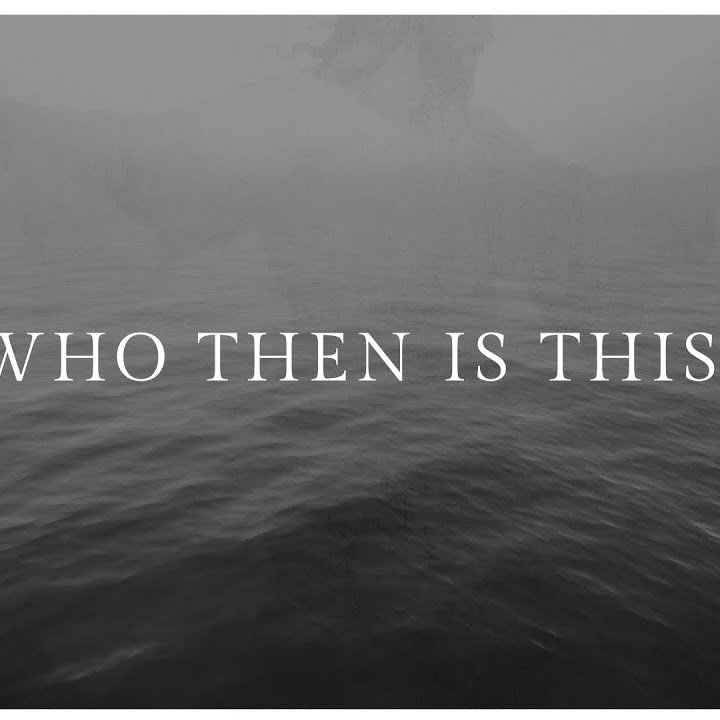 Who Then Is This?