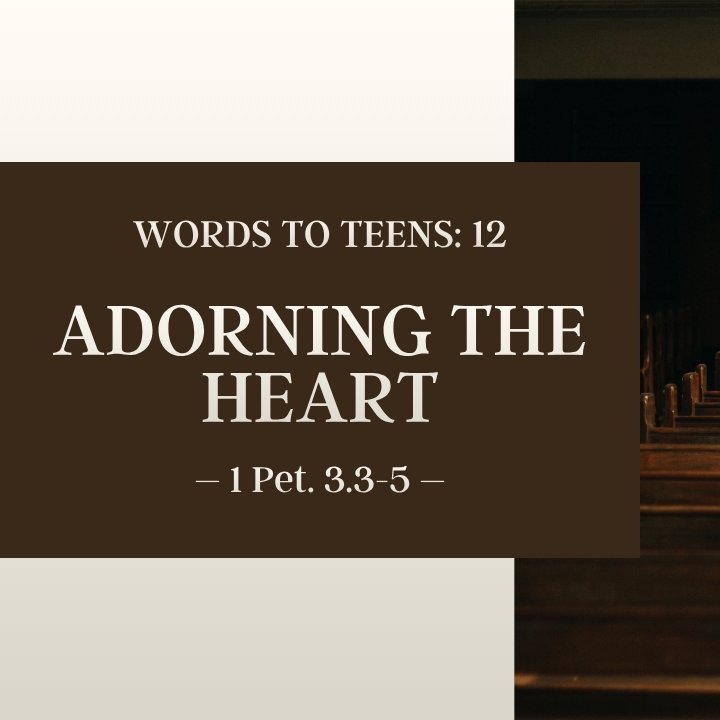 Adorning the Heart | Words to Teens #12 episode artwork