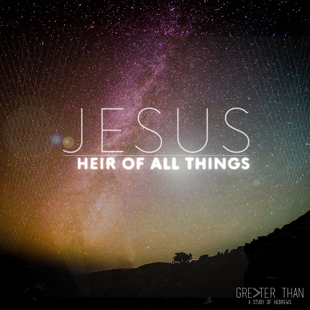 Jesus is the Heir of All Things