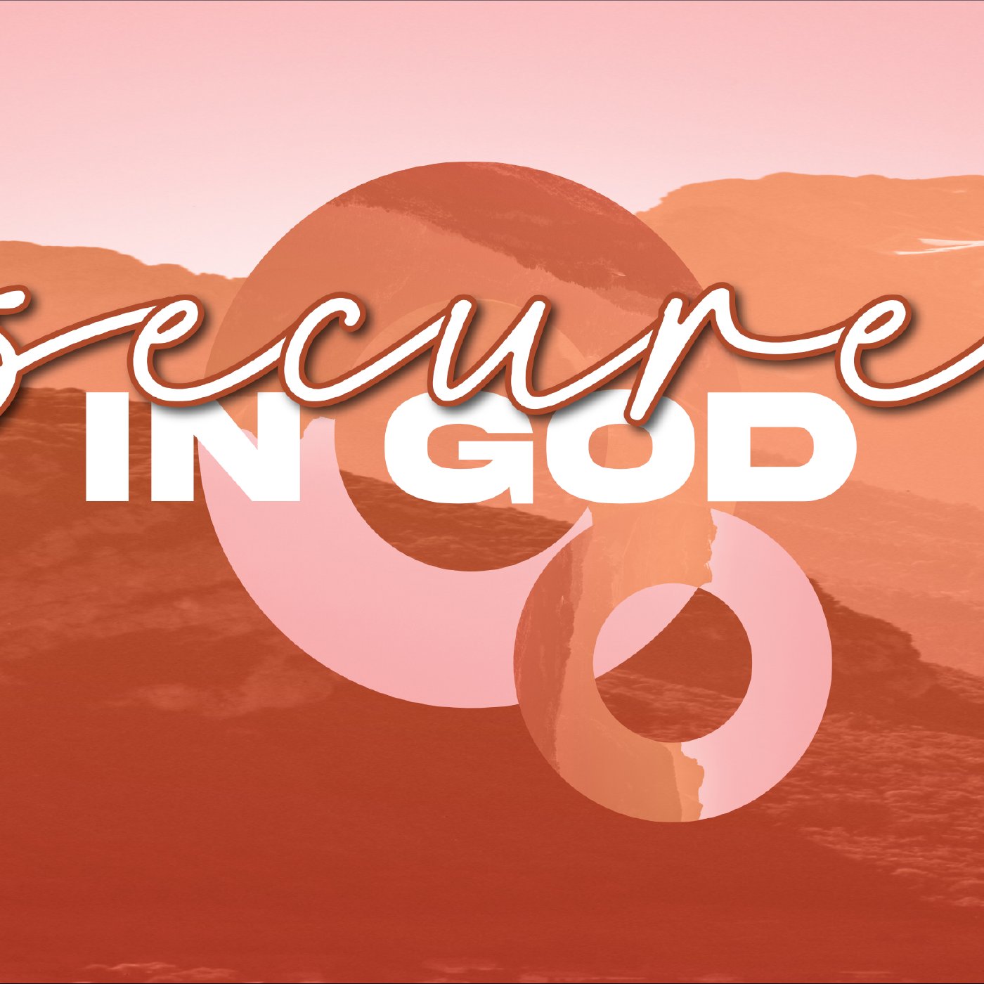 Secure In God 3: Joyous Reconciliation