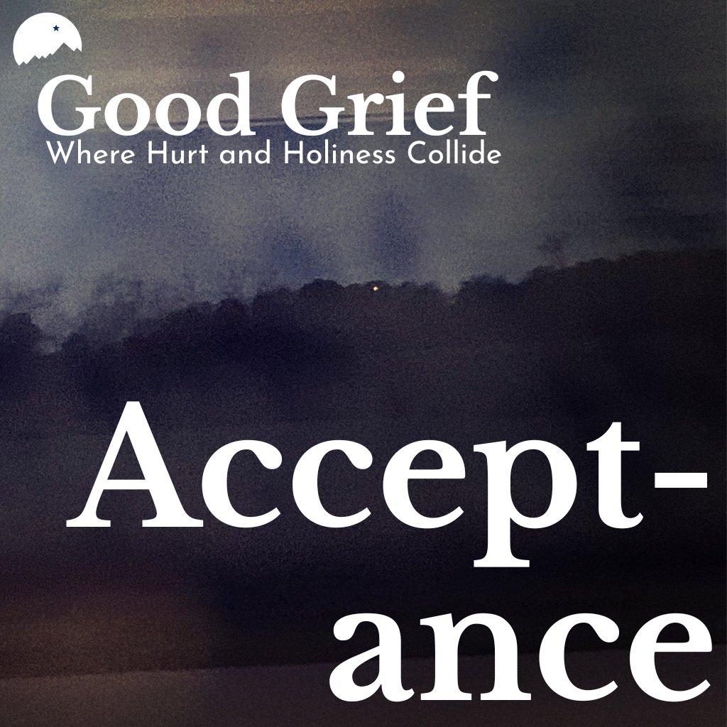 Good Grief: Acceptance | Audio Edition episode artwork