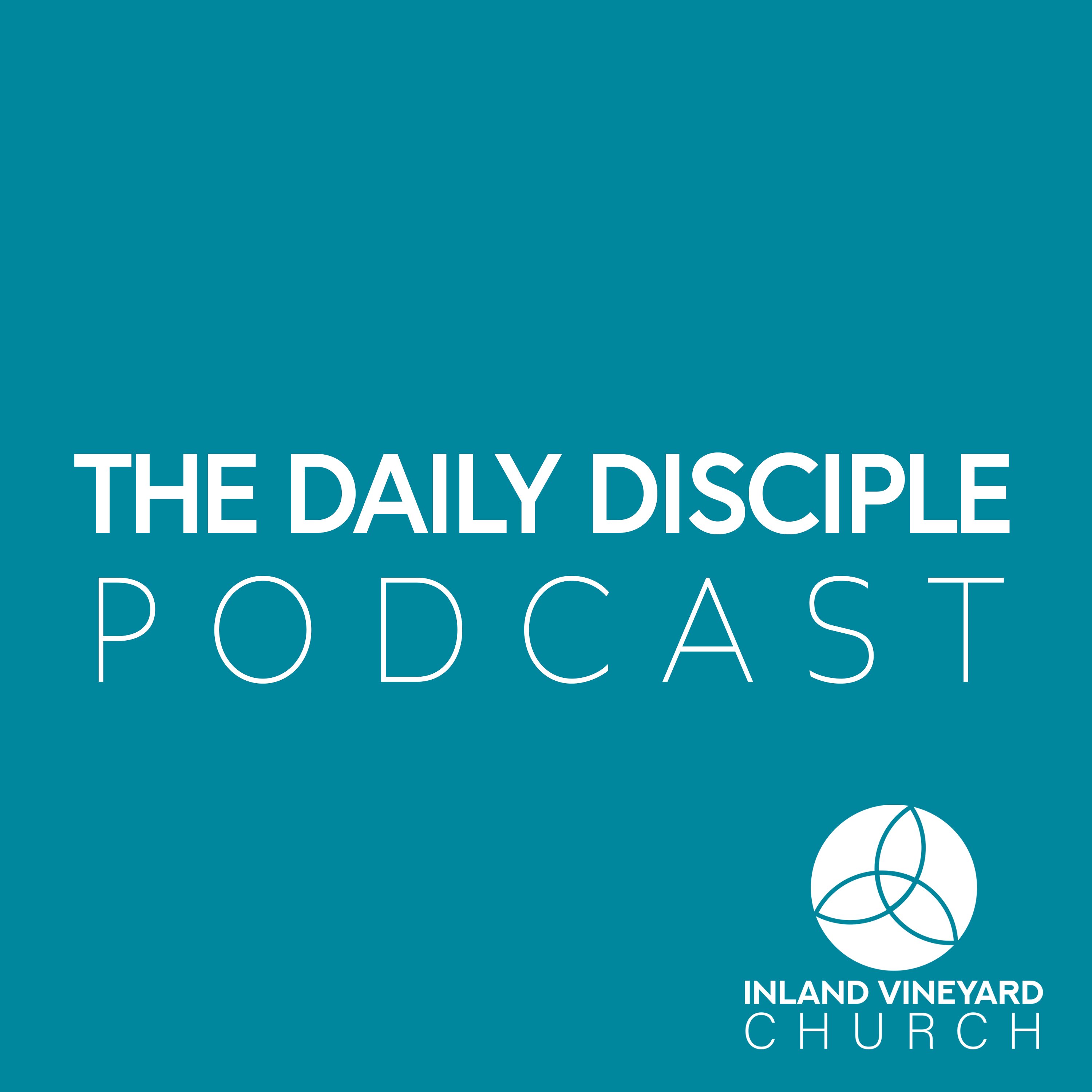 Inland Vineyard Church - The Daily Disciple
