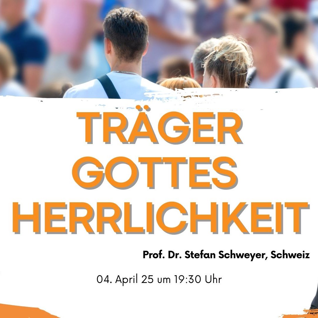 Träger Gottes Herrlichkeit Träger Gottes Herrlichkeit