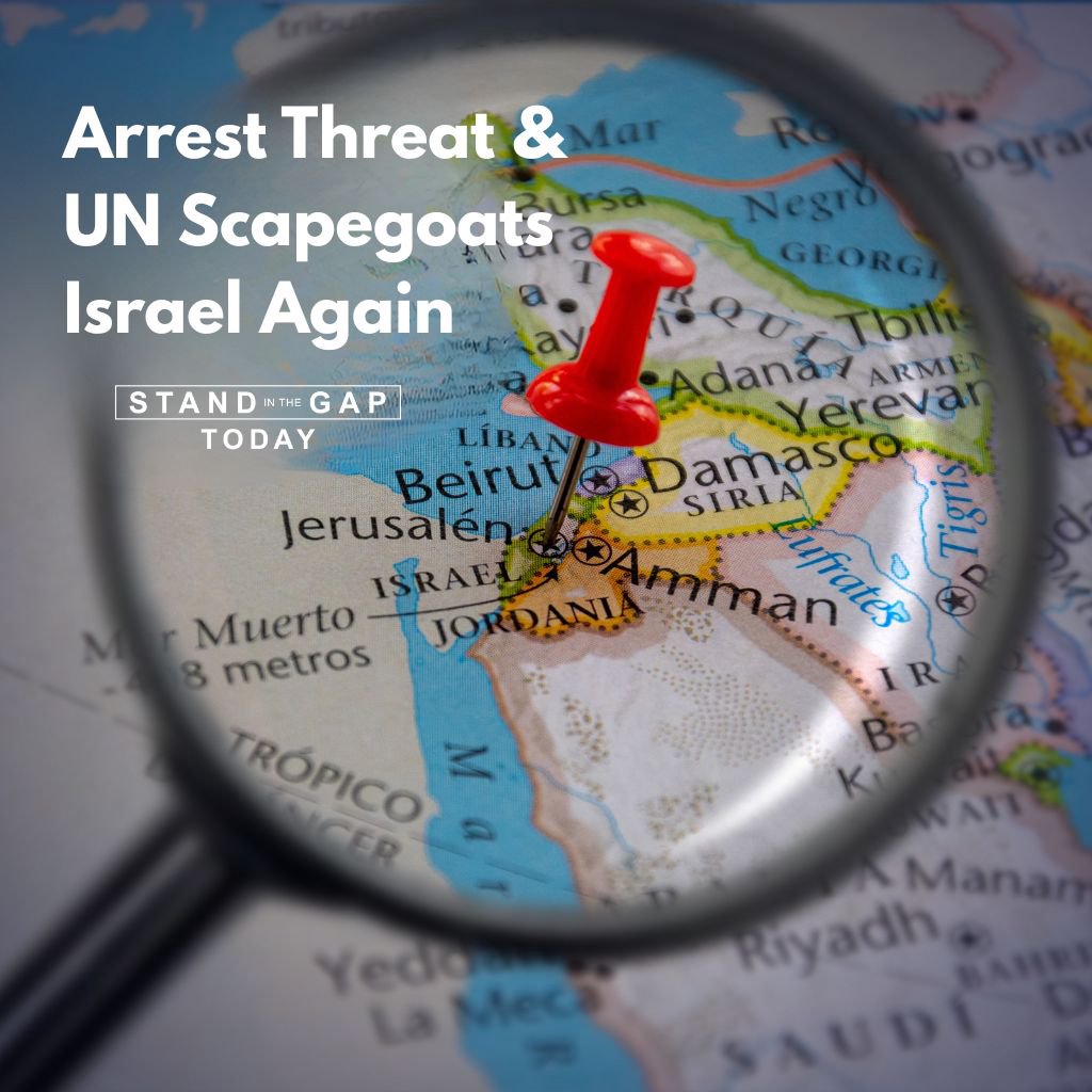 7/31/26 - Arrest Threat and UN Scapegoats Israel Again episode artwork