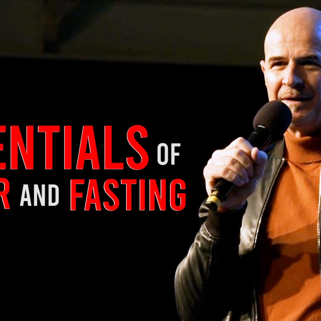 The Essentials of Prayer and Fasting