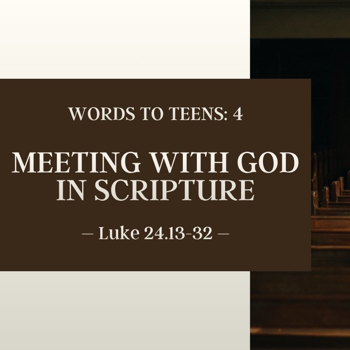 Meeting with God in Scripture | Words to Teens #4 episode artwork