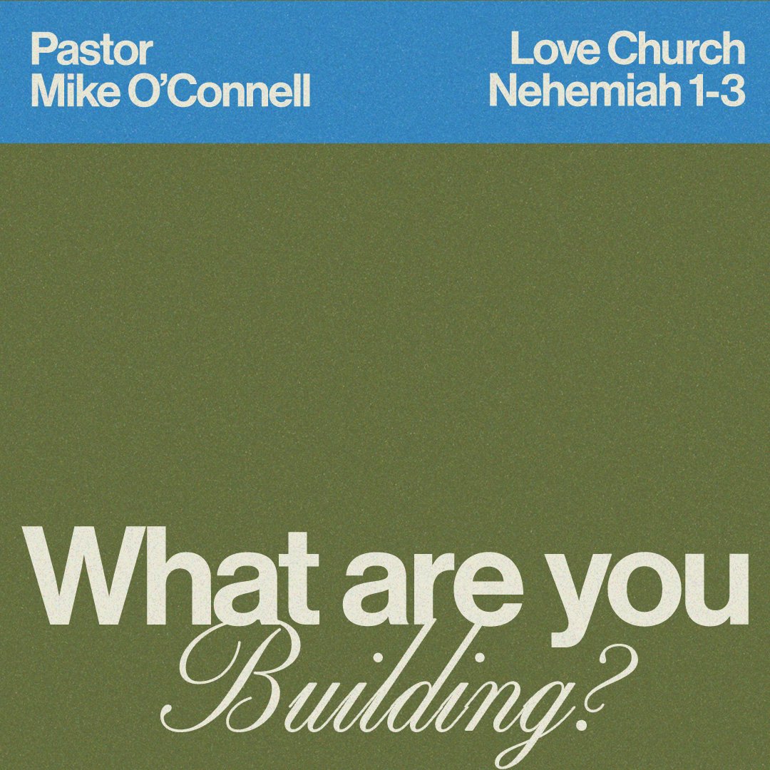 What are you Building? | Pastor Mike O'Connell | Nehemiah 1-3 episode artwork