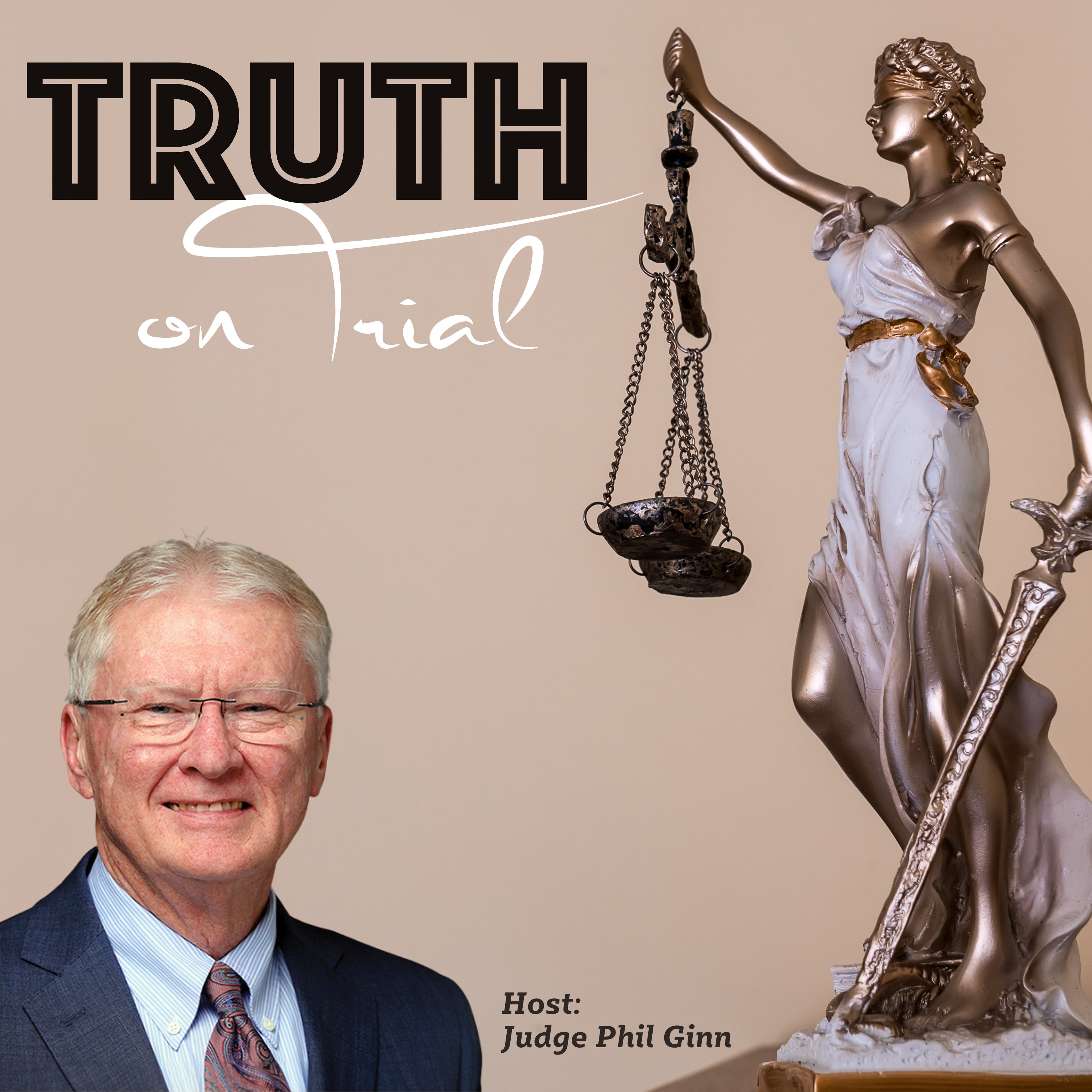 Truth on Trial with Judge Phil Ginn podcast artwork