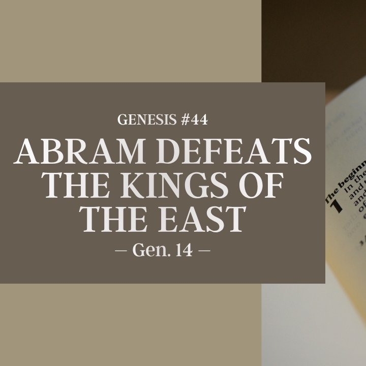 Abram Defeats the Kings of the East | Genesis #44 episode artwork