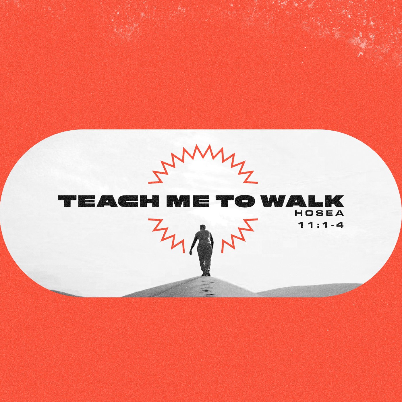 Teach Me To Walk