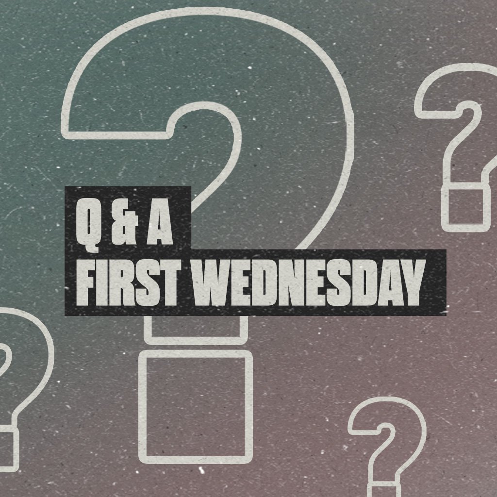1st Wednesday Q & A | Podcast episode artwork