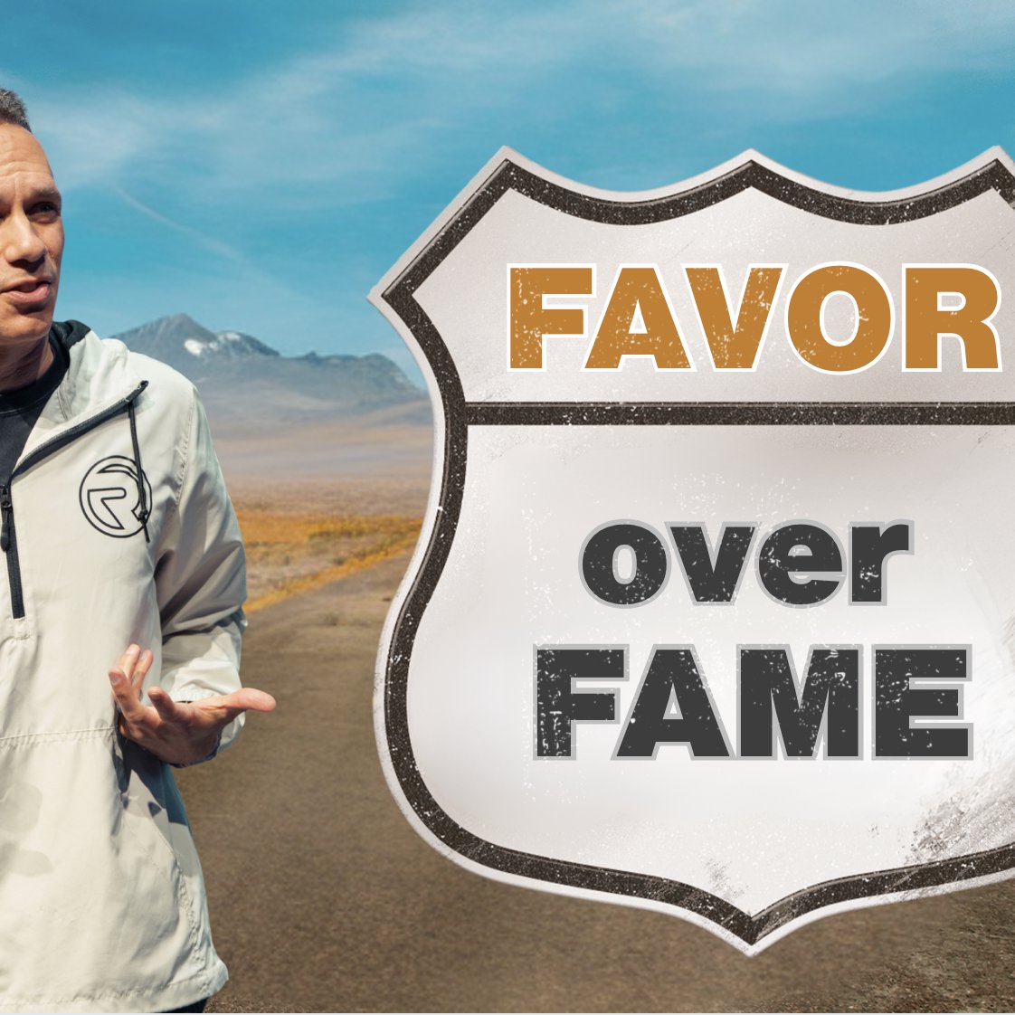 Life Is A High. . .Road Part #1 - “Having Favor Is Better Than Fame” episode artwork