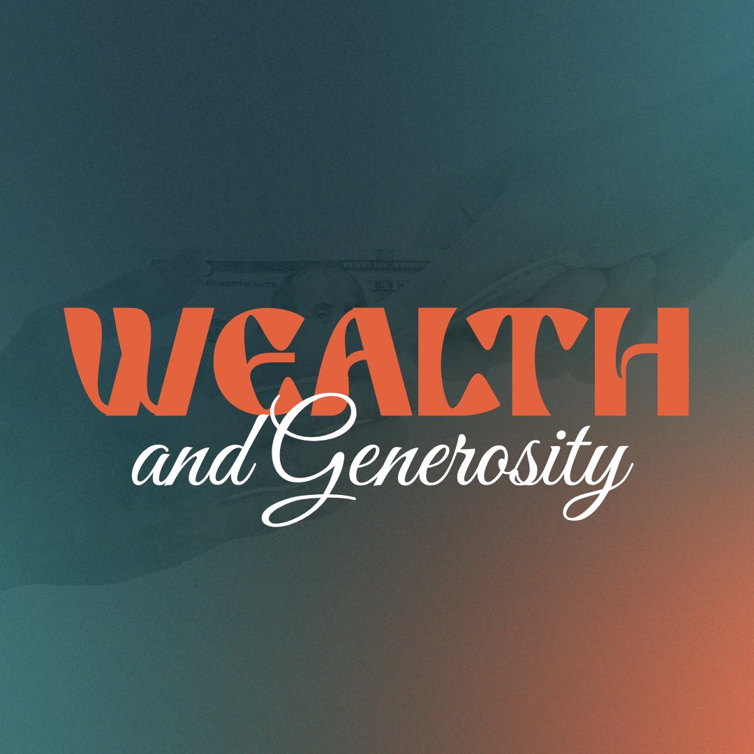 Generosity & Wealth: Part 1