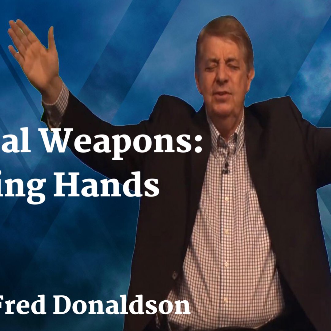 Spiritual Weapons: Lifting Hands