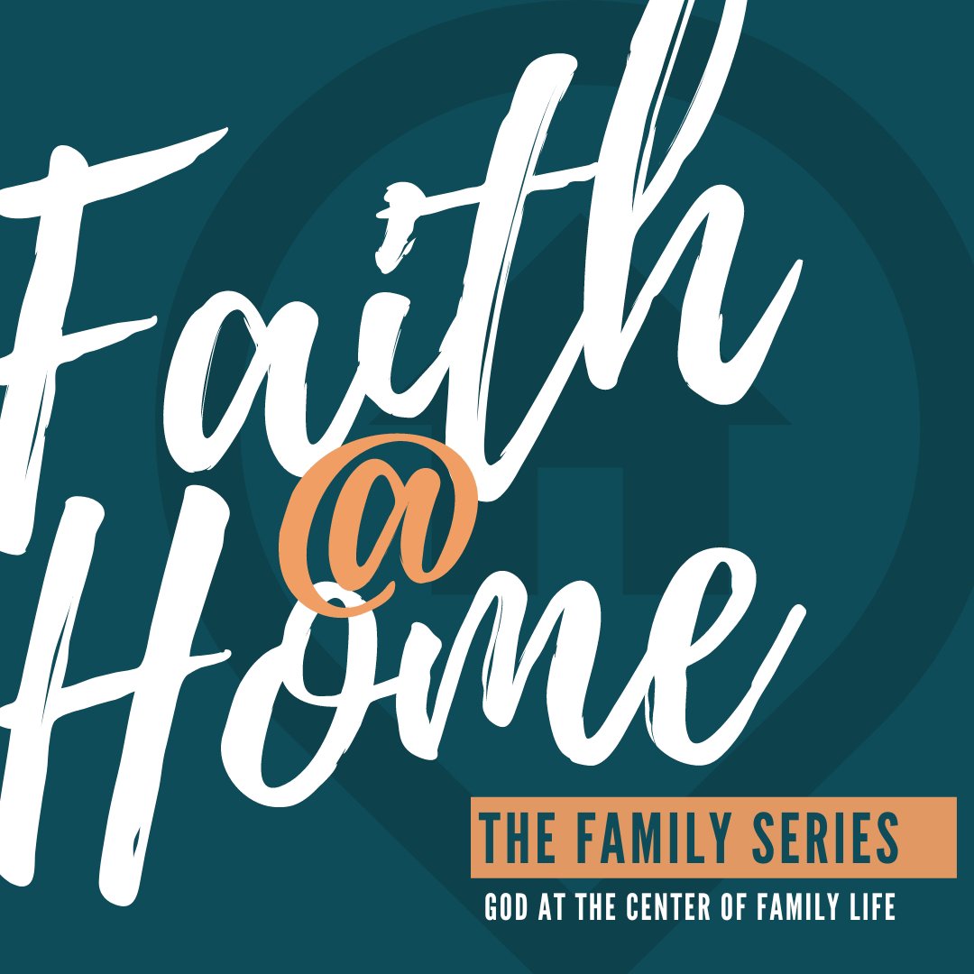 Faith @ Home - Biblical Parenting