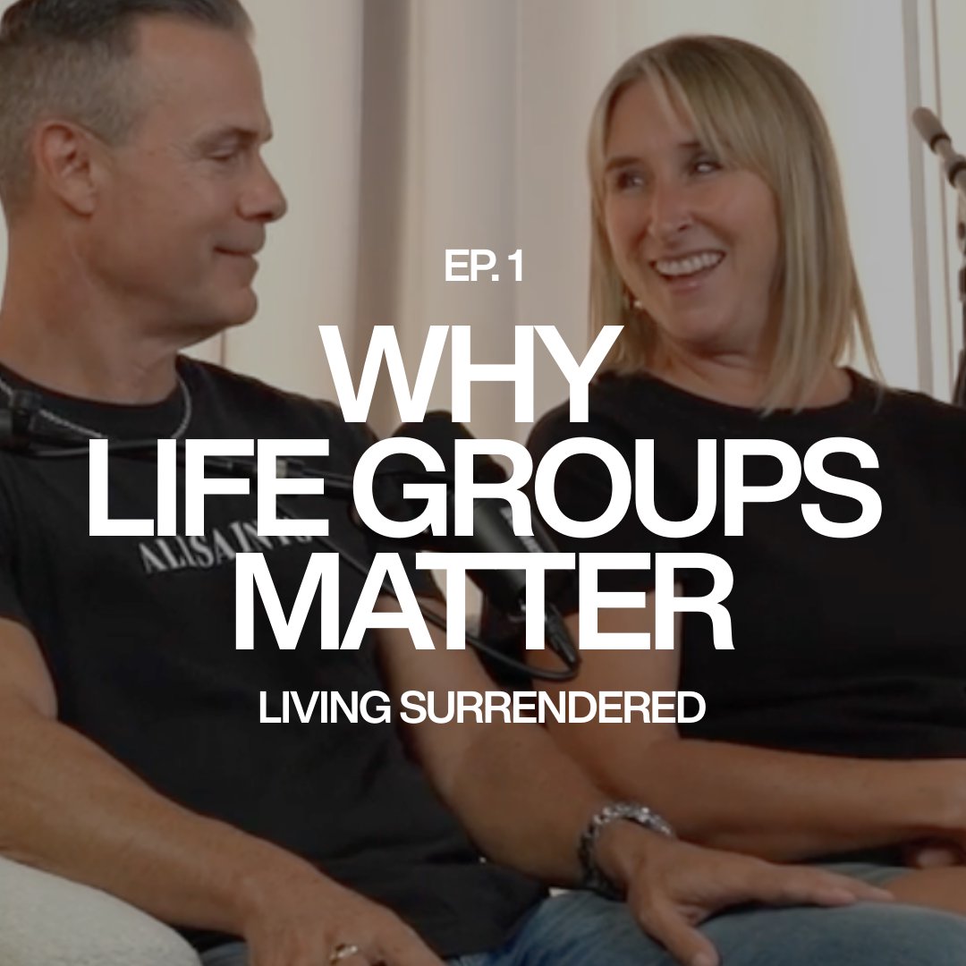Why Life Groups Matter | Episode 1 - Living Surrendered episode artwork