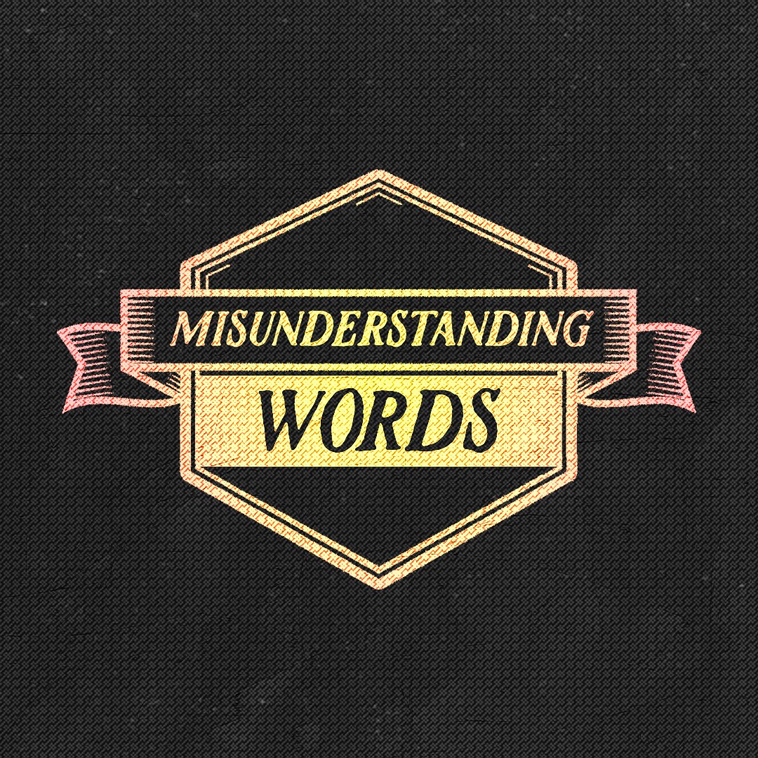 Misunderstanding Words