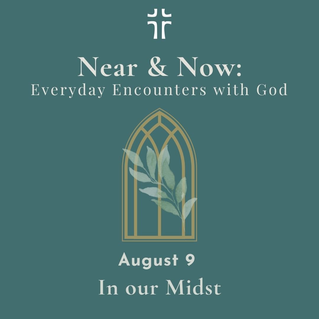 Near and Now: Everyday Encounters with God | In Our Midst episode artwork