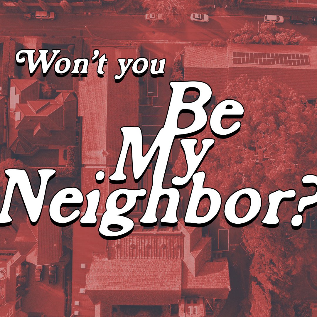 Won't You Be My Neighbor - Part 1