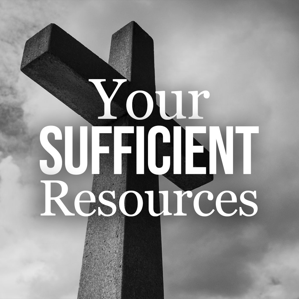 Your Sufficient Resources