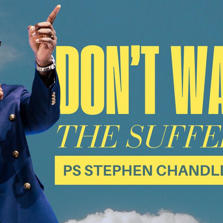 Don't Waste the Sufering | 05 October 2025 | Pastor Stephen Chandler