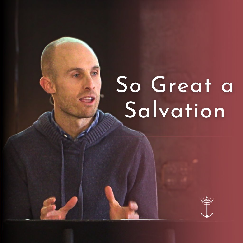 So Great a Salvation | Hebrews | Week 2 | Tyler Wilson | 1.21.24 episode artwork