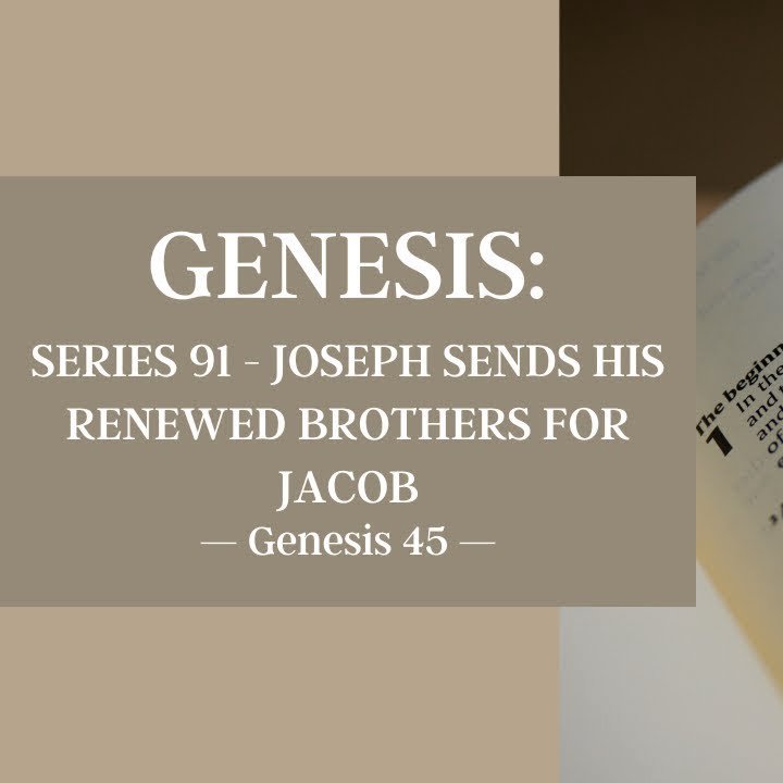 Joseph Sends His Renewed Brothers for Jacob | Genesis episode artwork