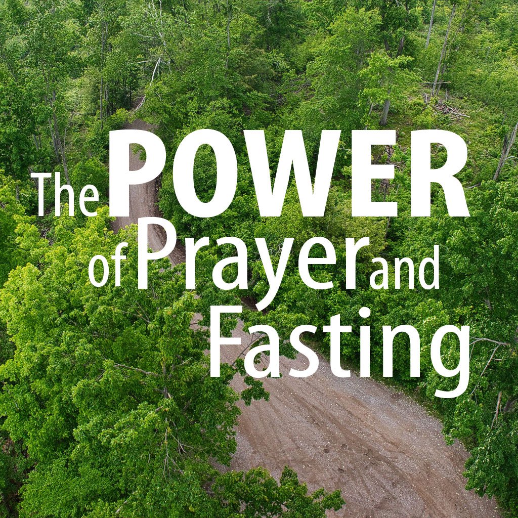 The Power of Prayer and Fasting