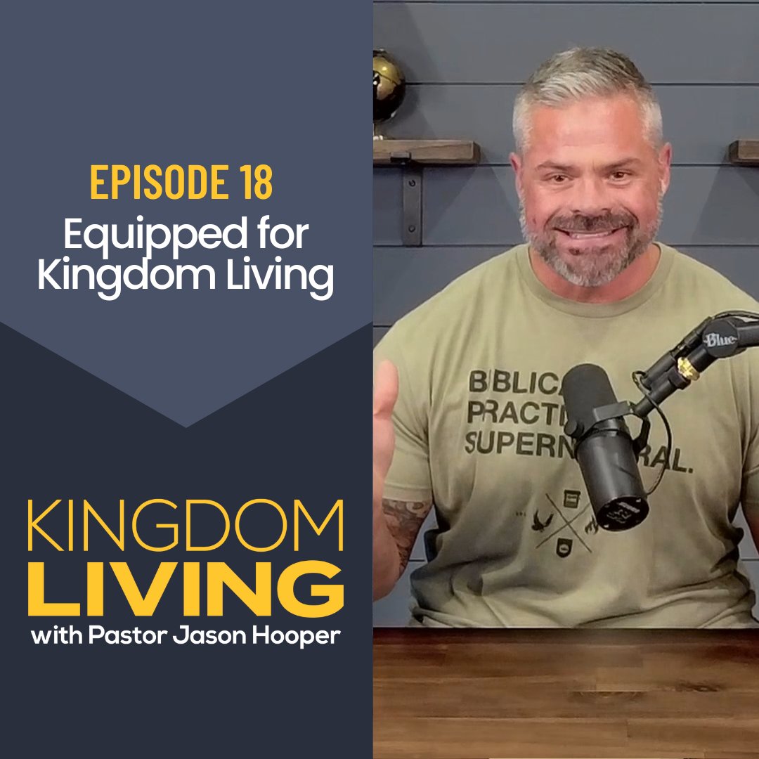 “Equipped for Kingdom Living” || Episode 18
