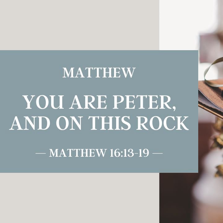 You Are Peter, and on this Rock | Matthew episode artwork