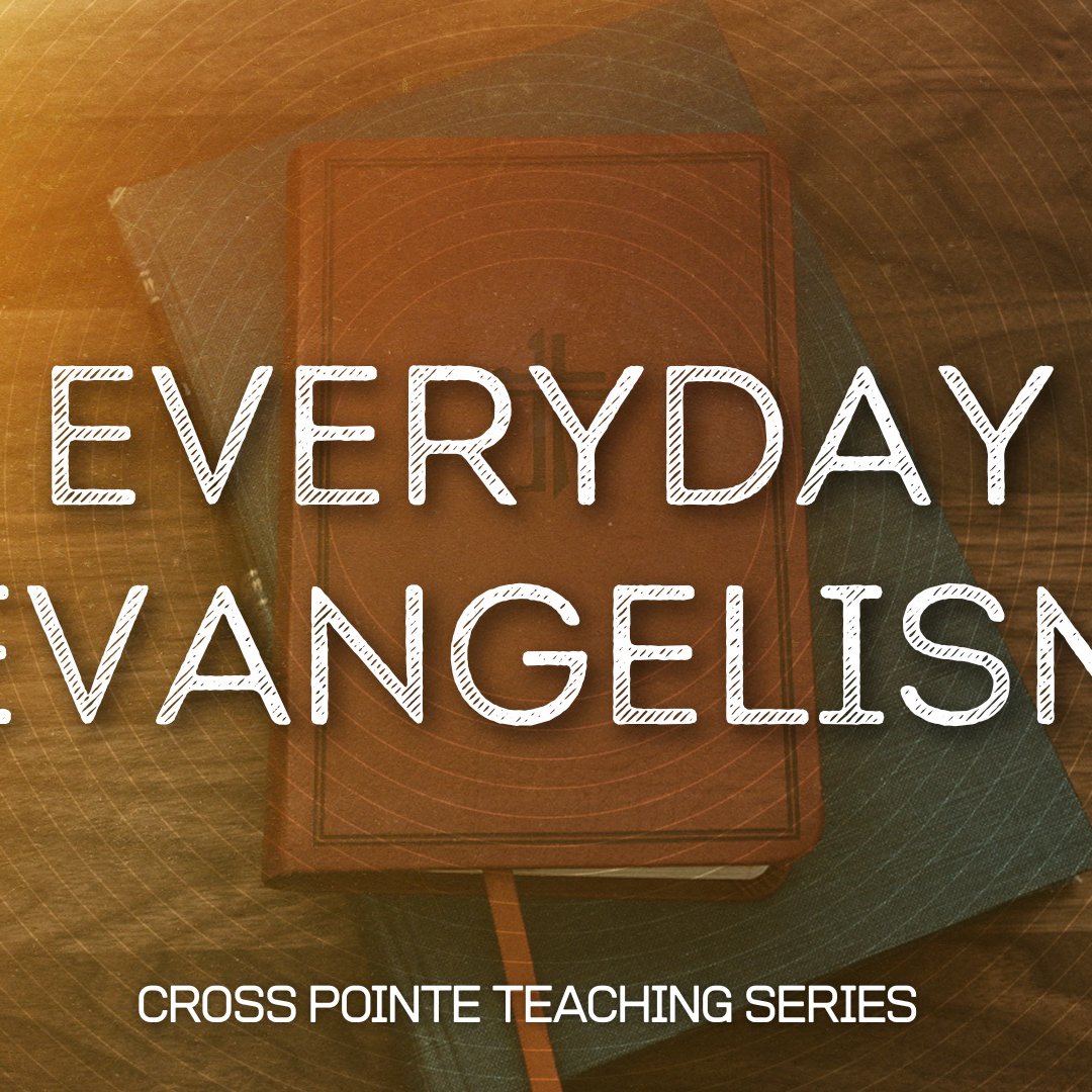 Everyday Evangelism - Week 2