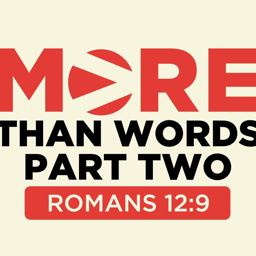 More Than Words - Part 2 | Romans 12:9 | July 14, 2024 episode artwork